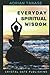 Everyday Spiritual Wisdom