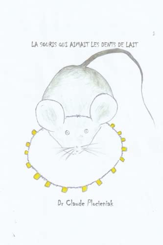 La souris qui aimait les dents de lait (French Edition)