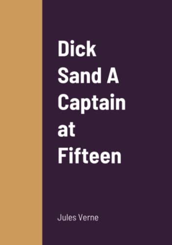 Dick Sand A Captain at Fifteen