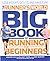 Runner's World Big Book of Running for Beginners: Lose Weight, Get Fit, and Have Fun