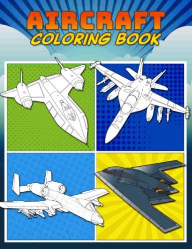 AIRCRAFT COLORING BOOK: 50 Cool Air Fighters | Relaxation Coloring Pages for Kids, Adults, Boys, and Jet Plane Lovers (Paperback)