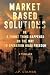Market Based Solutions or: ...