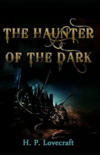 The Haunter of the Dark Illustrated