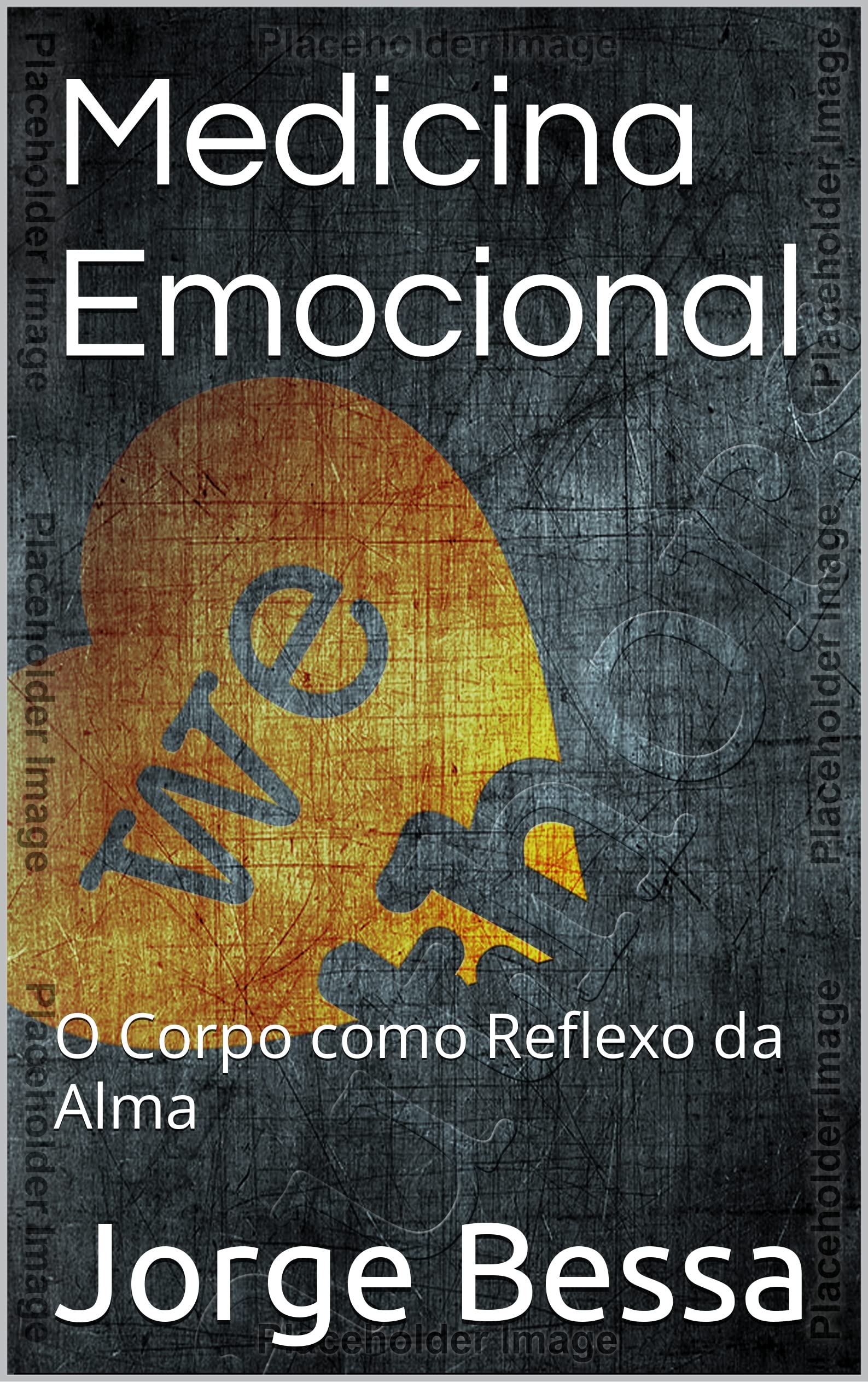 Medicina Emocional: O Corpo Como Reflexo da Alma (Portuguese Edition)