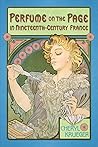Perfume on the Page in Nineteenth-Century France by Cheryl Krueger