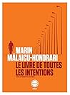 LE LIVRE DE TOUTES LES INTENTIONS by Marin Mălaicu-Hondrari