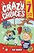 Crazy Choices for 7 Year Olds: Mad decisions and tricky trivia in a book you can play!