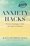 ANXIETY HACKS: PROVEN TECHNIQUES, TOOLS AND TIPS TO CALMNESS