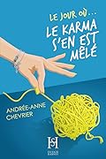 Le jour où le karma s'en est mêlé (Le jour où... t. 2)
