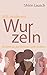 Mit anderen Wurzeln: 40 Mütter aus aller Herrinnen Länder erzählen (German Edition)