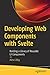 Developing Web Components with Svelte: Building a Library of Reusable UI Components
