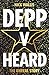 Depp v Heard: the unreal story (US edition)