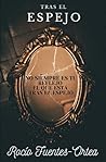 Tras el Espejo: No siempre es tu reflejo el que está tras el espejo (Spanish Edition)