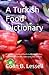 A Turkish Food Dictionary: ...