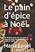 Le pain d'épice à Noël: Des...
