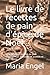Le livre de recettes de pai...