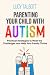 Parenting Your Child with Autism by LUCY TALBOTT