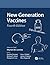 New Generation Vaccines by Myrone M. Levine