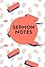 Sermon Notes: A Great Christian Notebook for Church Sermons and Teaching Lessons | The Perfect Bible Study Gift for women men husband wife friend and familly,,