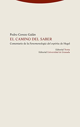 El camino del saber: Comentario de la «Fenomenología del espíritu» de Hegel (Paperback)