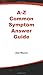 a-z Common Symptom Answer Guide