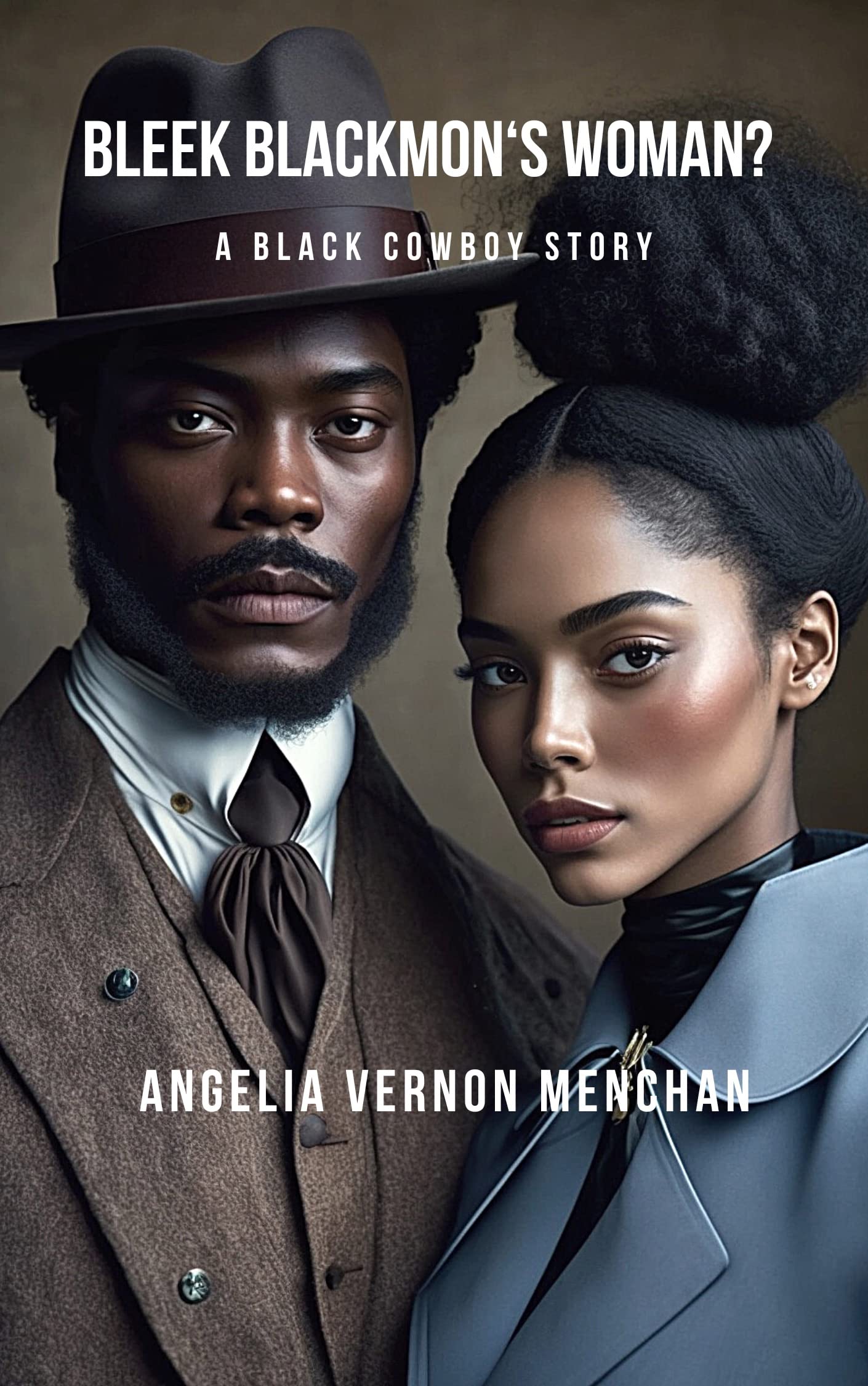 Bleek Blackmon’s Woman?: The Blackmons (A Black Cowboy Story Book 1)