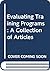 Evaluating Training Programs: A Collection of Articles