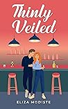 Thinly Veiled by Eliza Modiste