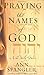 Praying the Names of God: A Daily Guide