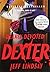 Dearly Devoted Dexter (Dexter Series #2) by Jeff Lindsay