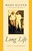 Long Life: Essays and Other...
