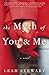The Myth of You and Me: A Novel