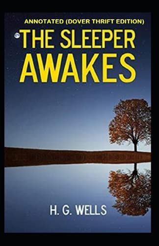 The Sleeper Awakes Annotated