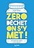 Zéro déchet on s'y met ! by Pauline Imbault