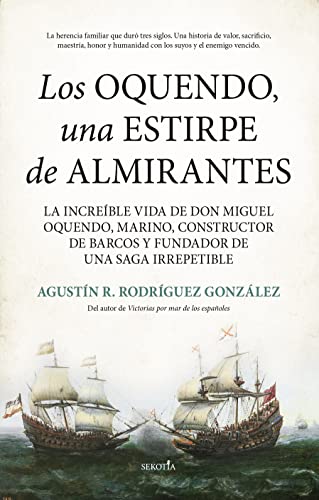 Portada de Los Oquendo, una estirpe de almirantes, de Agustín Ramón Rodríguez González