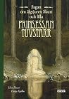 Sagan om älgtjuren Skutt och lilla prinsessan Tuvstarr Sagan om älgtjuren Skutt och lilla prinsessan Tuvstarr