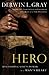 Hero. by Derwin Gray