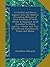 A Careful and Strict Inquiry Into the Modern Prevailing Notions of That Freedom of Will: Which Is Supposed to Be Essential to Moral Agency, Virtue and Vice, Reward and Punishment, Praise and Blame