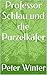 Professor Schlau und die Pu...