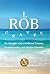 I, Rob Graves: My Struggle with Childhood Trauma, Homosexuality, and Bipolar Disorder: A Memoir