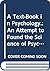 A Text-Book in Psychology.: An Attempt to Found the Science of Psychology On Experience, Metaphysics, and Mathematics.