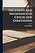 The Utility and Importance of Creeds and Confessions