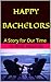 HAPPY BACHELORS by Robert Masters
