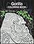 Gorilla Coloring Book: 110 ...