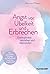 Angst vor Übelkeit und Erbrechen: Emetophobie verstehen und überwinden. Ein Selbsthilferatgeber für Betroffene und ihre Angehörigen. Mit einem Vorwort von TV-Arzt Doc Esser