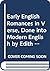 Early English Romances in Verse, Done into Modern English by ... by Edith Rickert