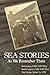 Sea Stories: As We Remember...