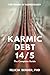 Karmic Debt 14/5: The Compl...