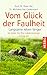 Vom Glück der Faulheit by Peter Axt
