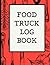 Food Truck Log Book: Food T...